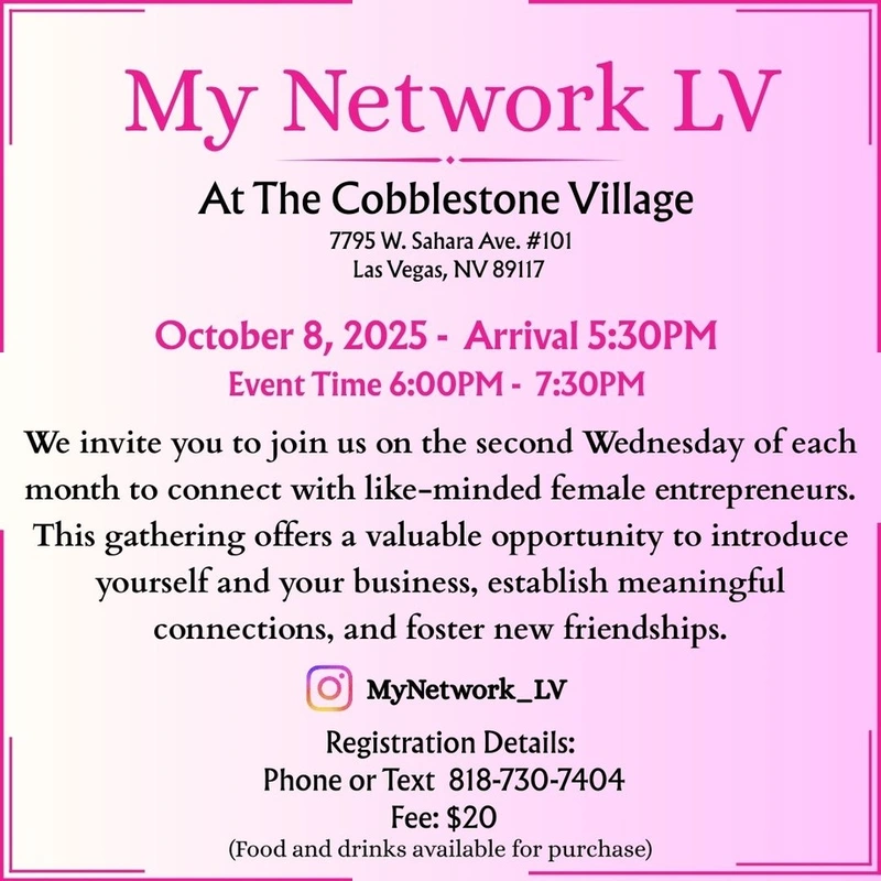 A flyer for “My Network LV” event at The Cobblestone Village in Las Vegas on October 8, 2025. Arrival 5:30 PM, event 6-7:30 PM. For female entrepreneurs. Registration details and contact info included.