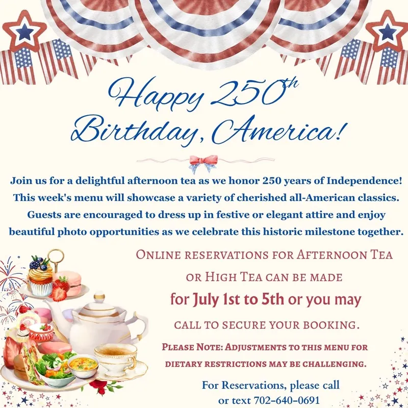 Patriotic flyer with bunting, teacups, pastries, and flowers invites guests to a 250th Independence Day afternoon tea, with details on reservations and a reminder about potential dietary restrictions.