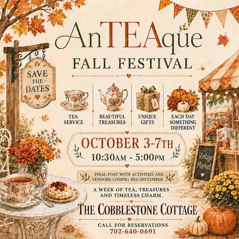 A vintage-style flyer shows autumn leaves, tea sets, and festival details for the AnTEAque Fall Festival, October 3-7, 10:30am-5:00pm at The Cobblestone Cottage, featuring tea service, gifts, and a vintage market.